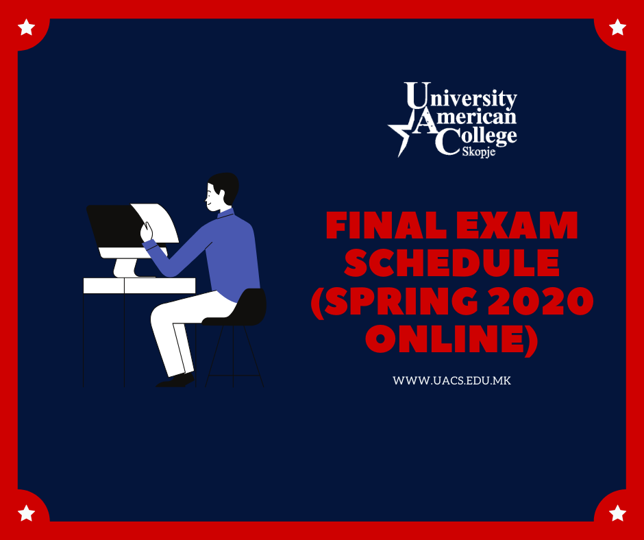 Final Exam SCHEDULE (Spring 2020 ONLINE) UACS