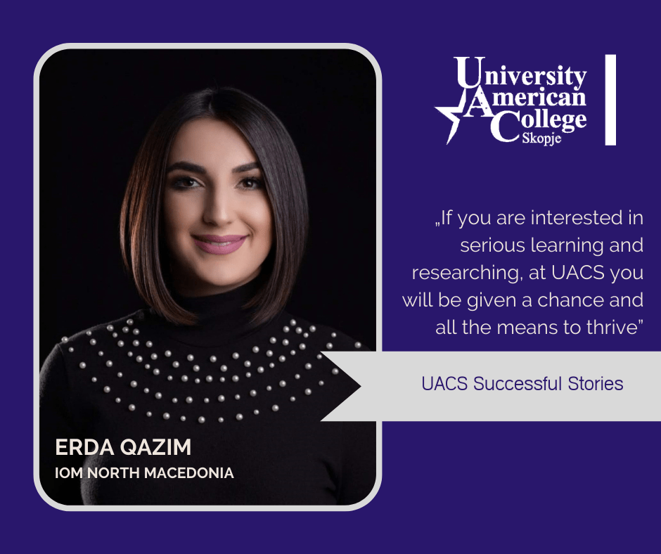 UACS Successful Stories – Erda Qazim, UACS Graduate