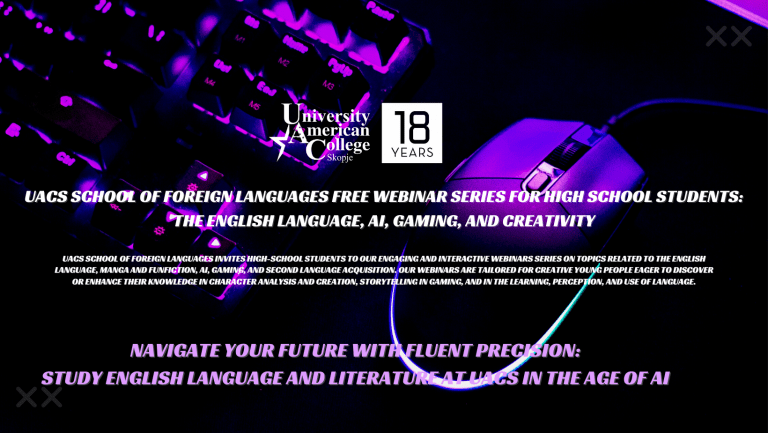 UACS School of Foreign Languages Free Webinar Series for High School Students: The English Language, AI, Gaming, and Creativity