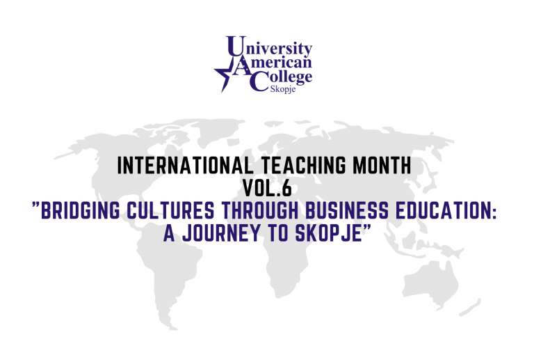 International Teaching Month  Vol.6 (April 2025) – “Bridging Cultures through Business Education: A Journey to Skopje”